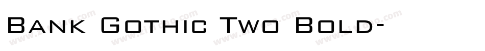 Bank Gothic Two Bold字体转换
